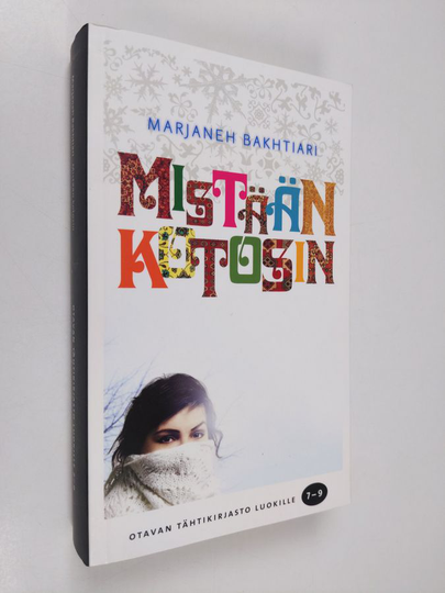 Marjaneh Bakhtiari : Mistään kotosin