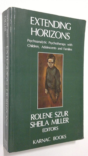 Rolene Szur : Extending Horizons : psychoanalytic psychotherapy with children, adolescents and families