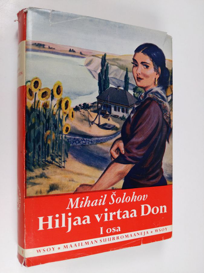 Mihail Solohov : Hiljaa virtaa Don 1