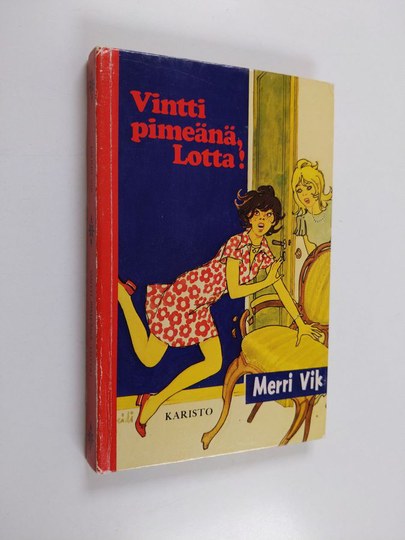 Merri Vik : Vintti pimeänä, Lotta!