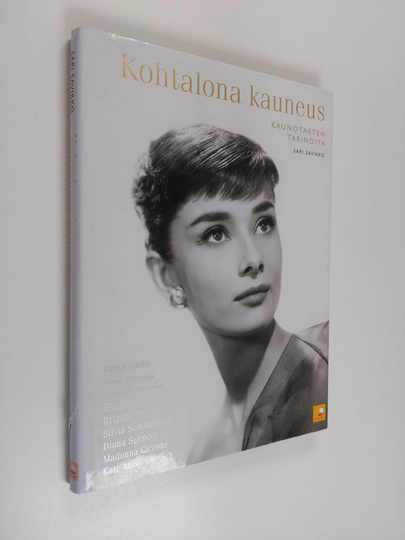 Sari Savikko : Kohtalona kauneus : kaunotarten tarinoita