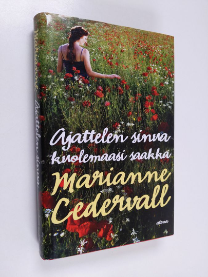 Marianne Cedervall : Ajattelen sinua kuolemaasi saakka