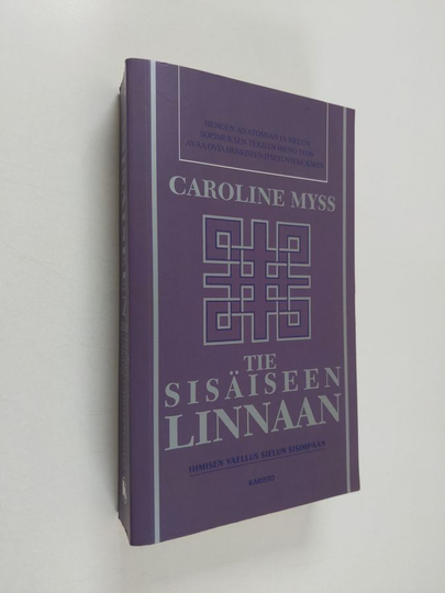 Caroline Myss : Tie sisäiseen linnaan