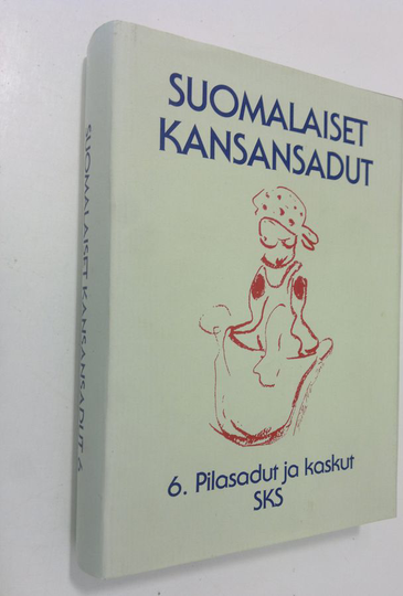Pirkko-Liisa Rausmaa (toim.) : Suomalaiset kansansadut 6