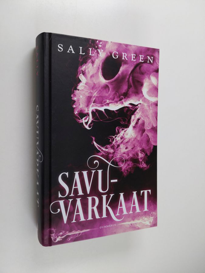 Sally Green : Savuvarkaat