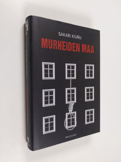 Sakari Kiuru : Murheiden maa : jännitysromaani