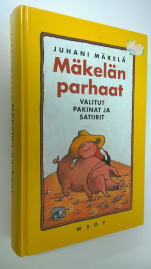 Juhani Mäkelä : Mäkelän parhaat : valitut pakinat ja satiirit