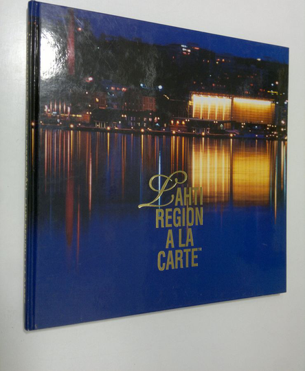 Manne Stenros (editor) : Lahti region a la carte