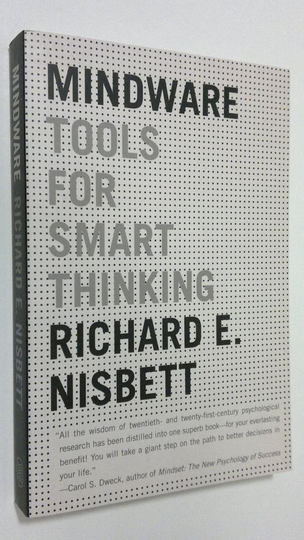 Richard E. Nisbett : Mindware tools for smart thingking