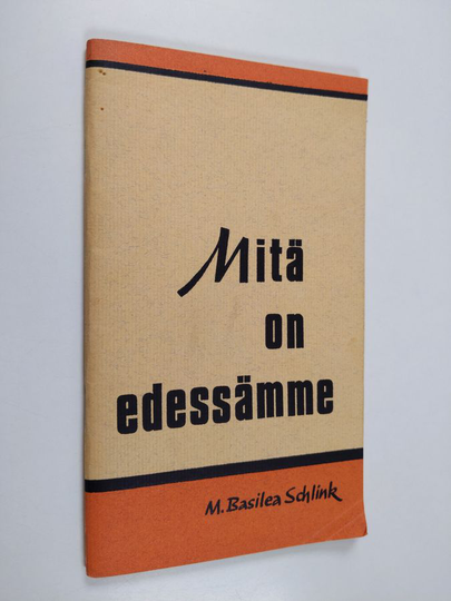 M. Basilea Schlink : Mitä on edessämme?