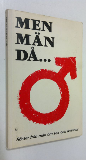 Åge Ramsby : Men män då... : röster frånmmän om kvinnor och sex