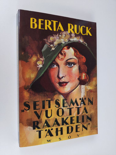 Berta Ruck : Seitsemän vuotta Raakelin tähden