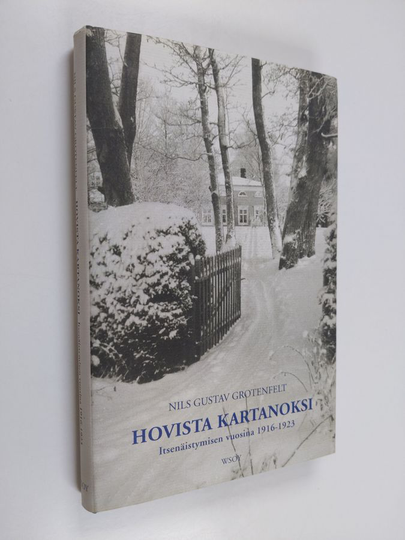Nils G. Grotenfelt : Hovista kartanoksi : itsenäistymisen vuosina 1916-1923
