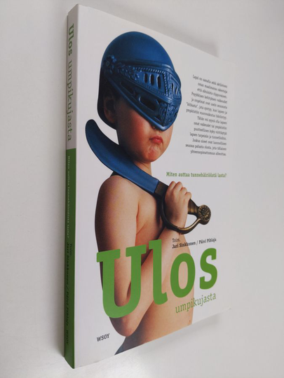 Jari ym. Sinkkonen (toim.) : Ulos umpikujasta : miten auttaa tunnehäiriöistä lasta