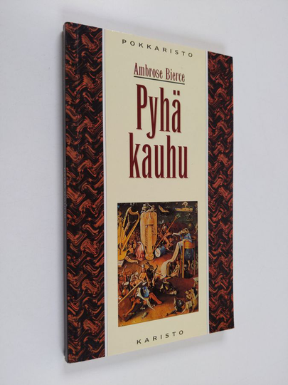 Ambrose Bierce : Pyhä kauhu : kuusi kertomusta