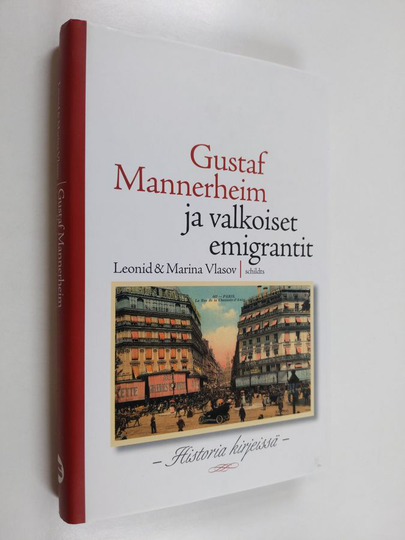 Leonid Vlasov ym. : Gustaf Mannerheim ja valkoiset emigrantit : historia kirjeissä