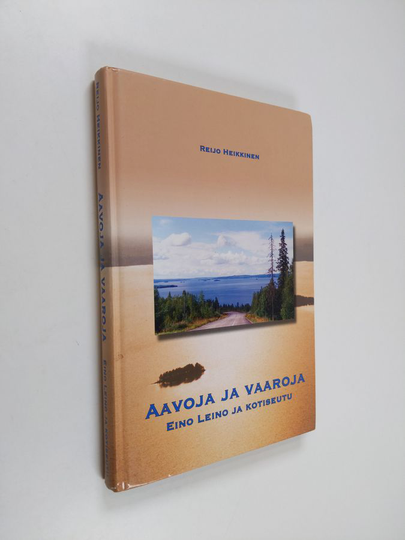 Reijo Heikkinen : Aavoja ja vaaroja : Eino Leino ja kotiseutu