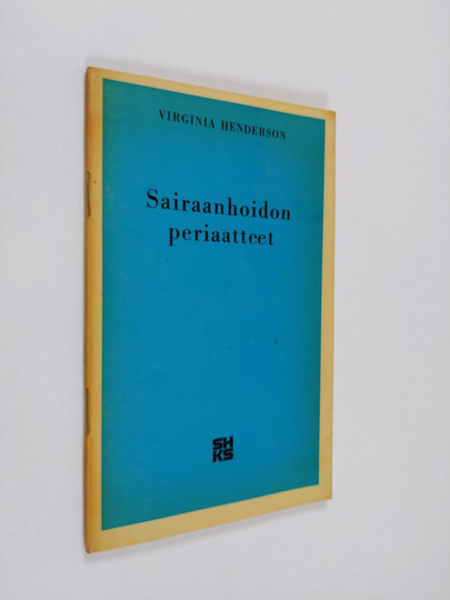 Virginia Henderson : Sairaanhoidon periaatteet