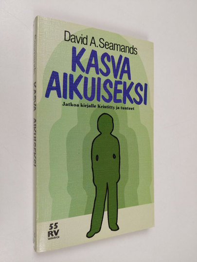 David A. Seamands : Kasva aikuiseksi