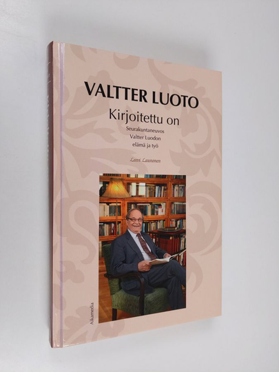 Leevi Launonen : Kirjoitettu on : seurakuntaneuvos Valtter Luodon elämä ja työ