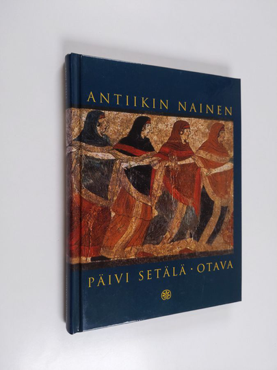 Päivi Setälä : Antiikin nainen