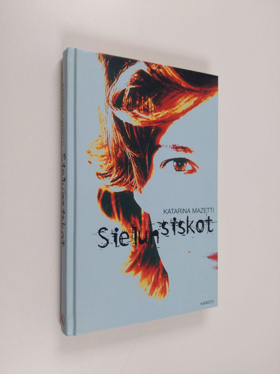 Katarina Mazetti : Sielunsiskot