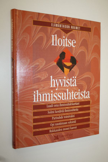 Ulla Elo (toim.) : Iloitse hyvistä ihmissuhteista