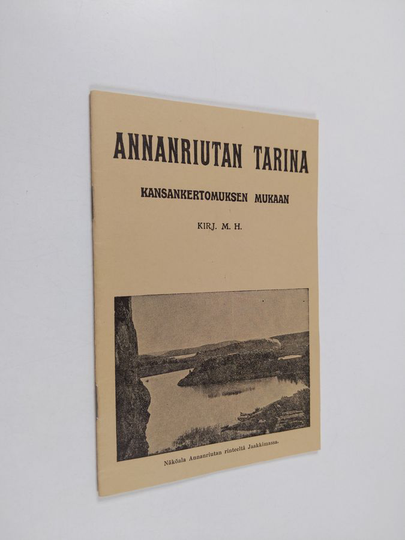 Matti Heinonen : Annanriutan tarina : kansankertomuksen mukaan