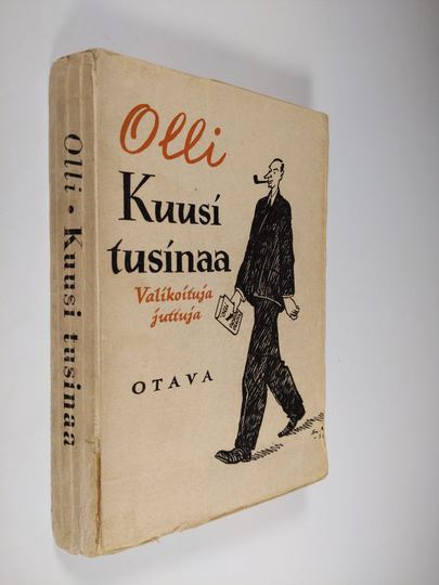 Olli : Kuusi tusinaa : valikoituja juttuja kokoelmista Vahingosta vihastuu, Hedelmäsuola Pomosin, Häiritty iltarauha, Purhopirhiäinen, Paistista ...