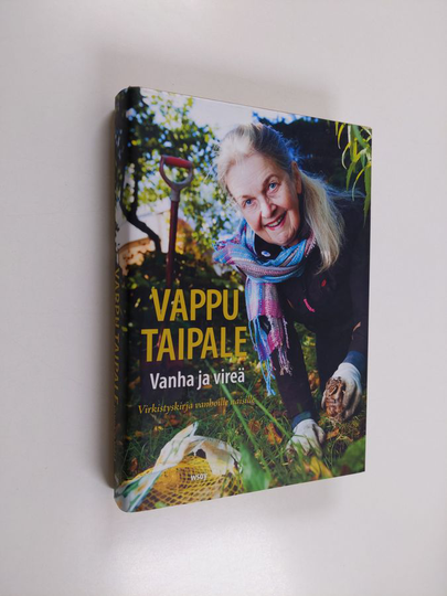 Vappu Taipale : Vanha ja vireä : virkistyskirja vanhoille naisille