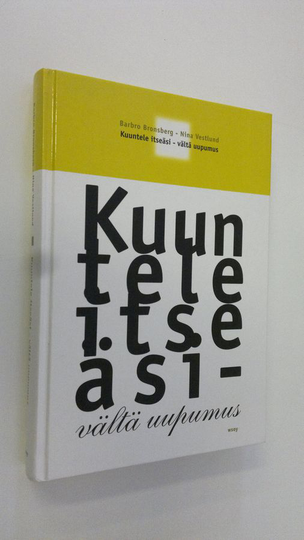 Barbro Bronsberg : Kuuntele itseäsi - vältä uupumus