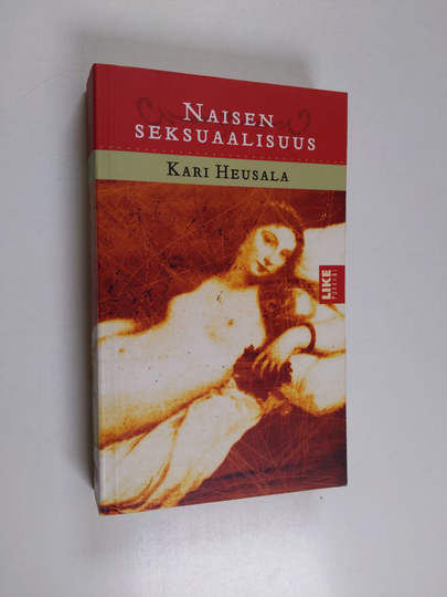 Kari Heusala : Naisen seksuaalisuus