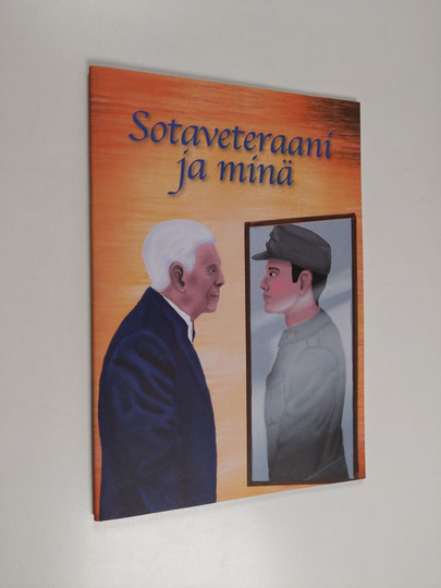 Tuija Saura : Sotaveteraani ja minä