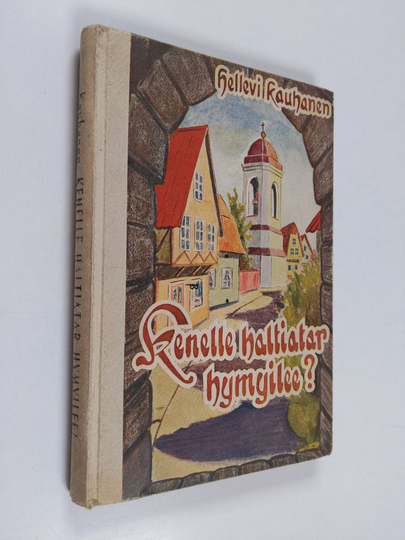 Hellevi Kauhanen : Kenelle haltiatar hymyilee : satuja ja tarinoita lapsille