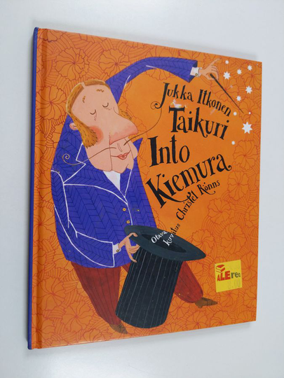 Jukka Itkonen : Taikuri Into Kiemura ja muita kaupunkilaisia