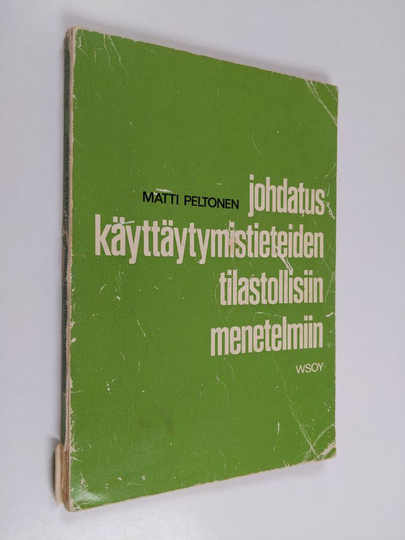 Matti Peltonen : Johdatus käyttäytymistieteiden tilastollisiin menetelmiin