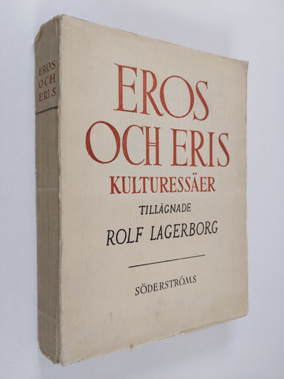 Westermarck Society : Eros och Eris - kulturessäer tillägnade Rolf Lagerborg
