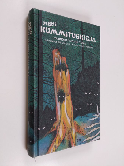 Kati Lampela : Pieni kummituskirja : tarinoita vuosien takaa