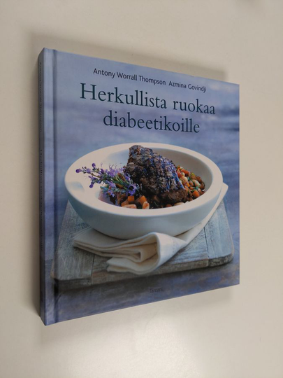 Antony Worrall Thompson : Herkullista ruokaa diabeetikoille