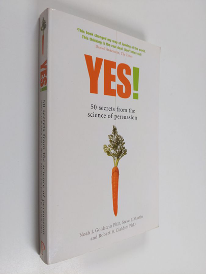 Noah J. Goldstein : Yes! : 50 secrets from the science of persuasion - Fifty secrets from the science of persuasion