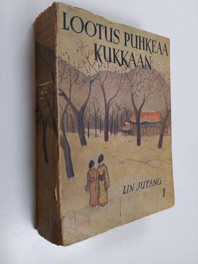 Lin Jutang : Lootus puhkeaa kukkaan 1 : romaani nyky-Kiinan elämästä