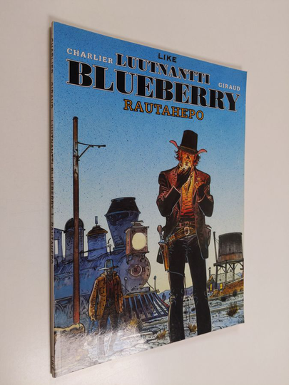 Jean-Michel Charlier : Luutnantti Blueberry 1 : Rautahepo