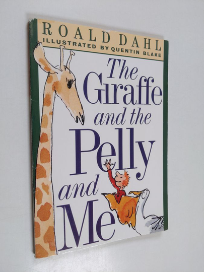 Roald Dahl : The giraffe and the pelly and me