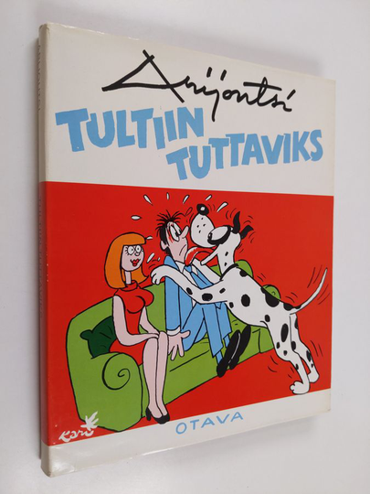 Arijoutsi : Tultiin tuttaviks : 68 pakinaa kaikkien kokoelmien ulkopuolelta taustanaan jatkuvan rähinöinnin kaunistamat rauhan vuodet 1953-1973