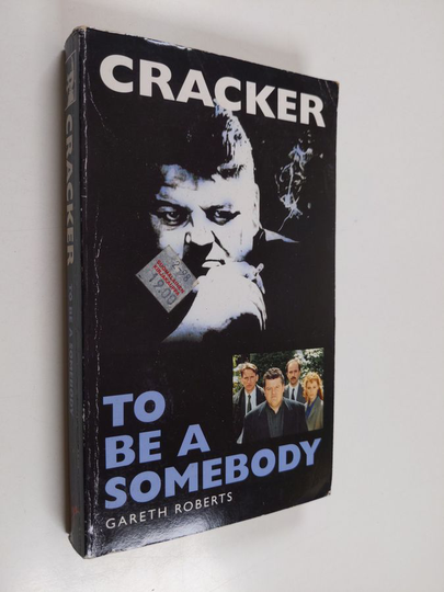 Gareth Roberts ym. : To be a Somebody
