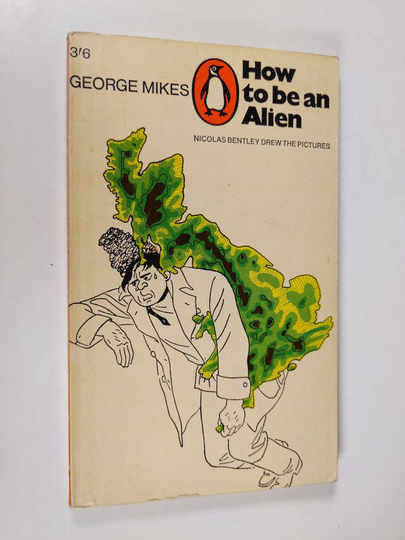 George Mikes : How to be an alien