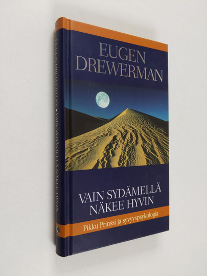 Eugen Drewermann : Vain sydämellä näkee hyvin : Pikku prinssi ja syvyyspsykologia
