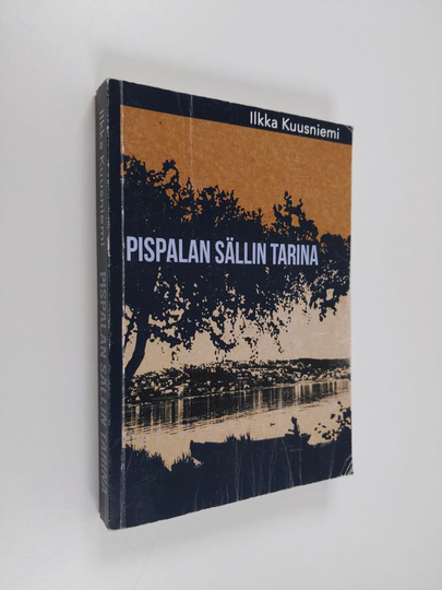 Ilkka Kuusniemi : Pispalan sällin tarina