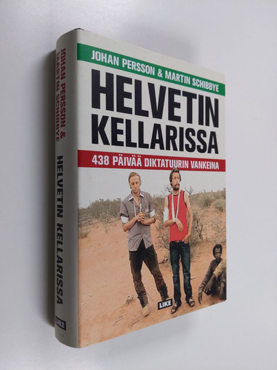 Johan Persson : Helvetin kellarissa : 438 päivää diktatuurin vankeina