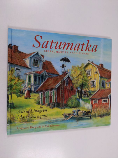 Astrid Lindgren : Satumatka Kesäkummusta Nangilimaan